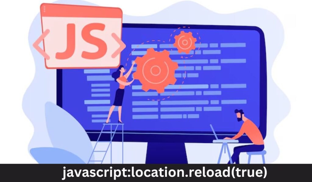 Javascript:location.reload(true)